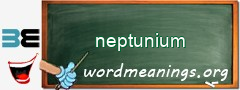 WordMeaning blackboard for neptunium